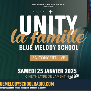 UNITY - LA FAMILLE BLUE MELODY SCHOOL EN CONCERT