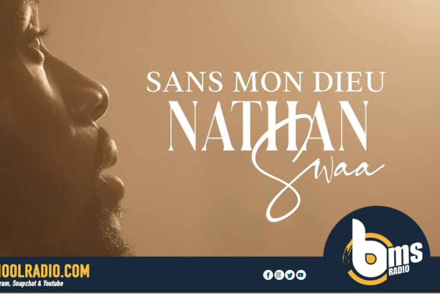 NATHAN SWAA, SANS MON DIEU EST EXCELLENT !