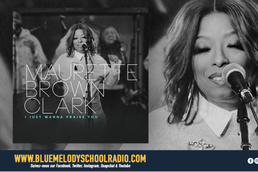 MAURETTE BROWN-CLARK - I JUST WANNA PRAISE YOU
