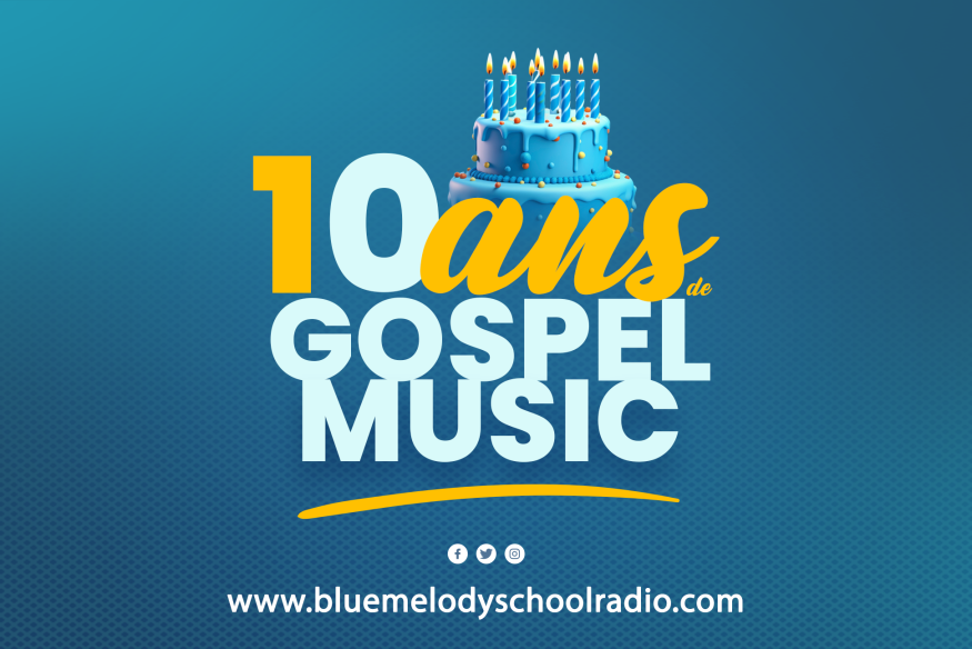 BLUE MELODY SCHOOL RADIO FÊTE SES 10 ANS !